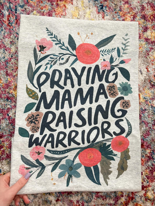 Praying Mama Raising Warriors Tshirt