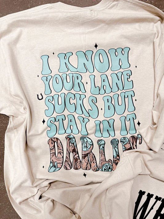 I Know Your Lane Sucks Darlin Pocket Tshirt