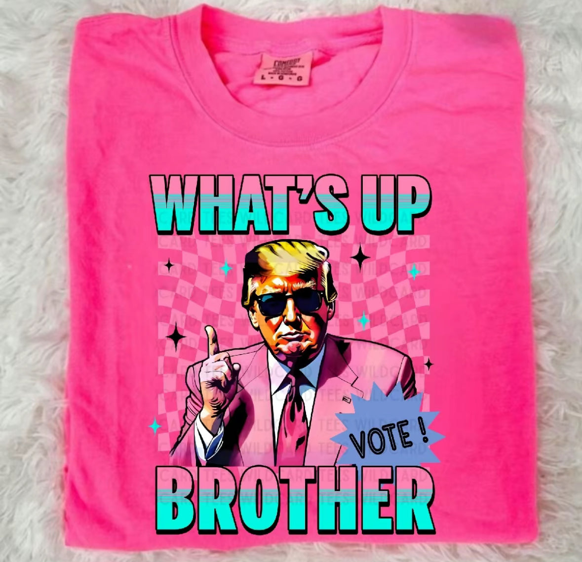 Trump What’s Up Brother Comfort Colors