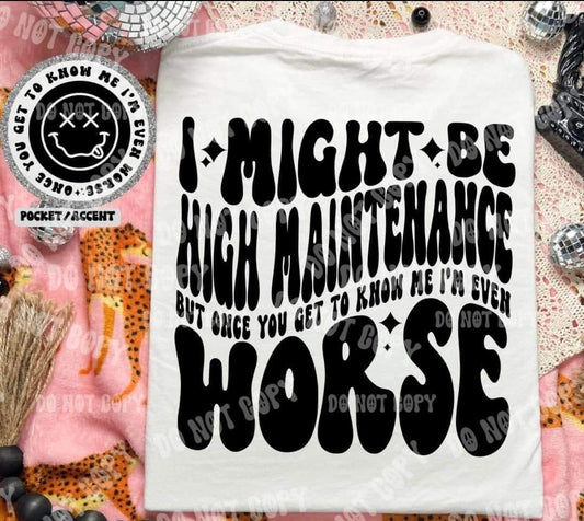 High Maintenance Tee