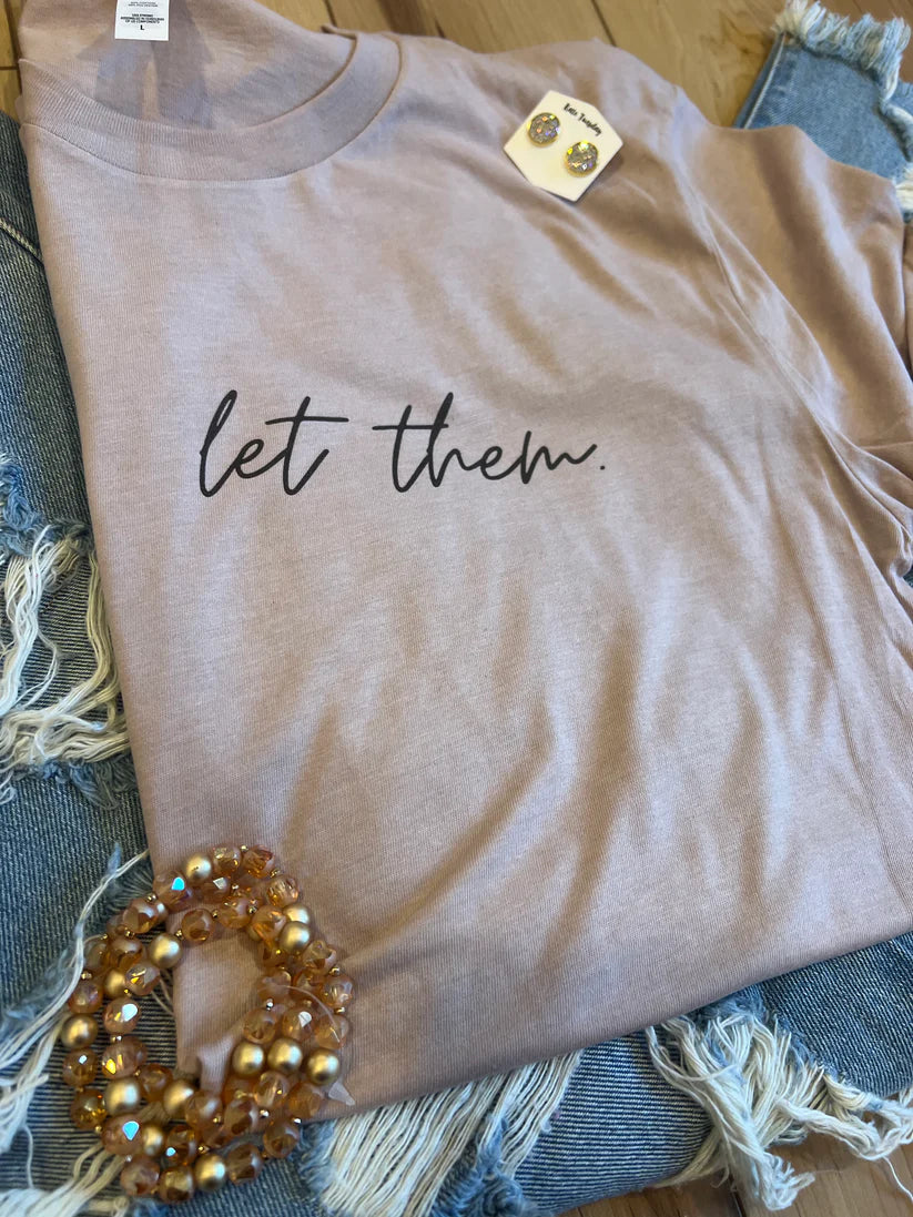 Let Them Bella Canvas Tshirt